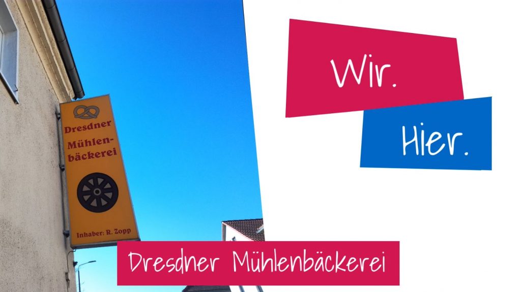 Wir.Hier - bei der Dresdner Mühlenbäckerei